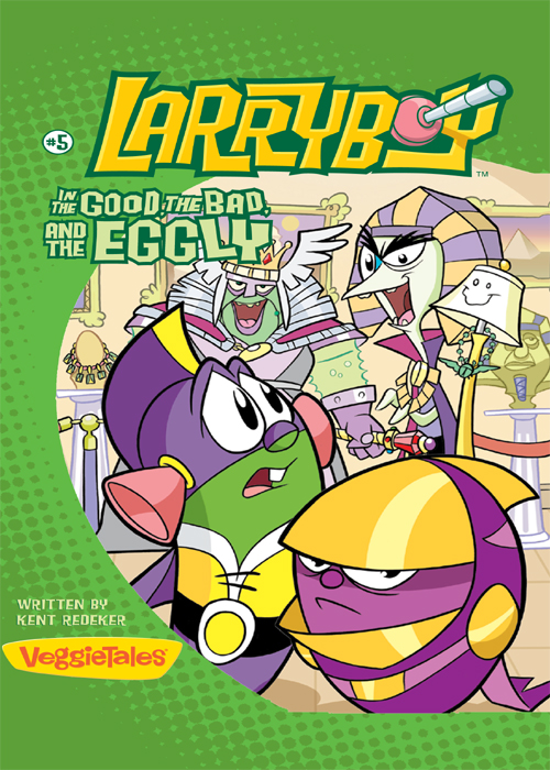 LarryBoy, the Good, the Bad, and the Eggly