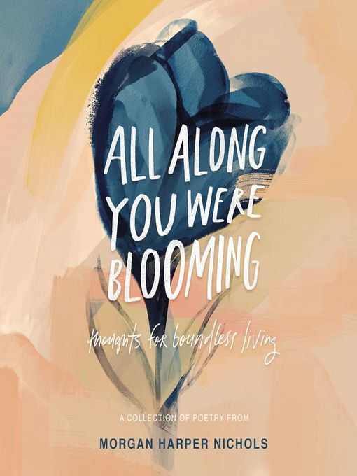 All Along You Were Blooming