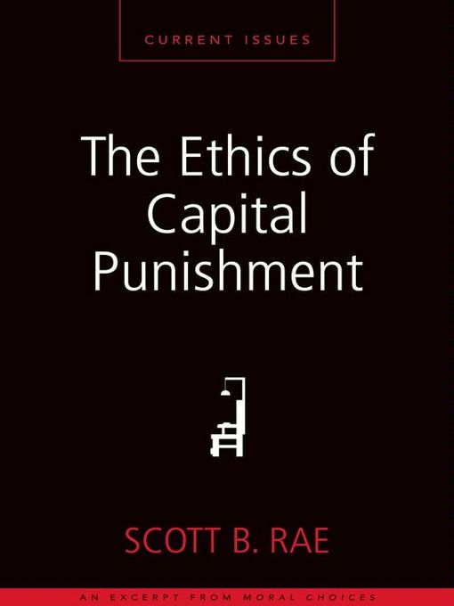 The Ethics of Capital Punishment