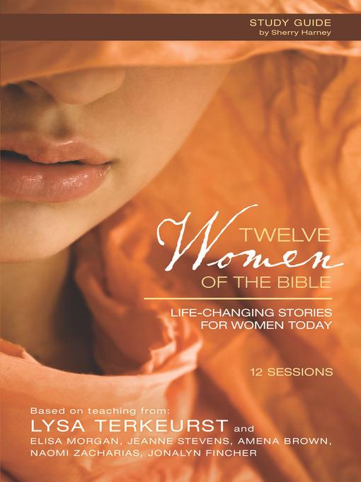 Twelve Women of the Bible Study Guide