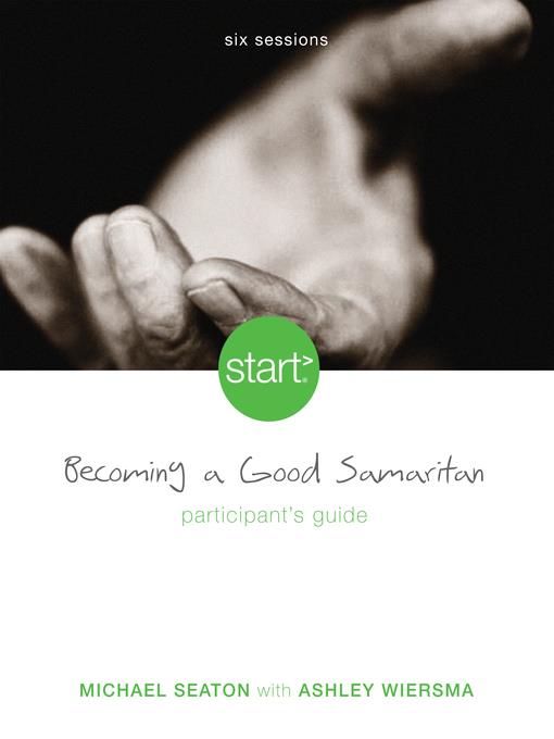 Start Becoming a Good Samaritan Participant's Guide