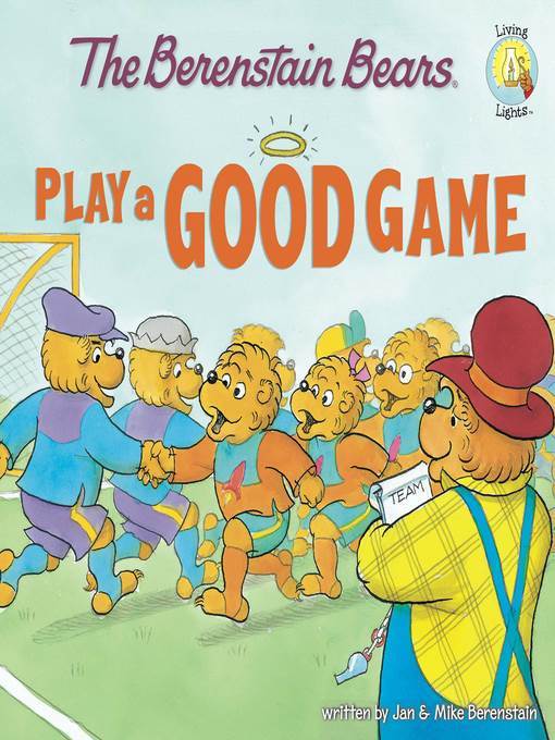 The Berenstain Bears Play a Good Game