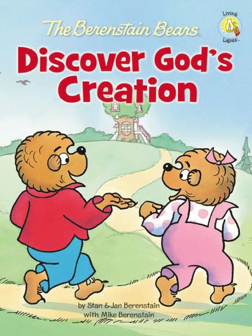 The Berenstain Bears Discover God's Creation