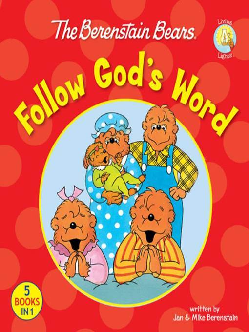 The Berenstain Bears Follow God's Word