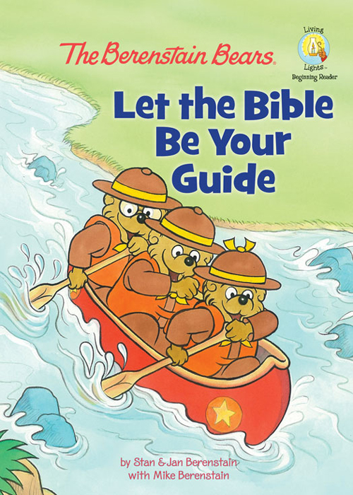 The Berenstain Bears Let the Bible Be Your Guide