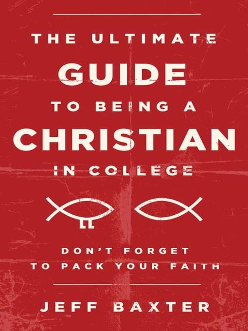 The Ultimate Guide to Being a Christian in College