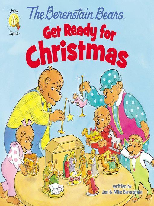 The Berenstain Bears Get Ready for Christmas