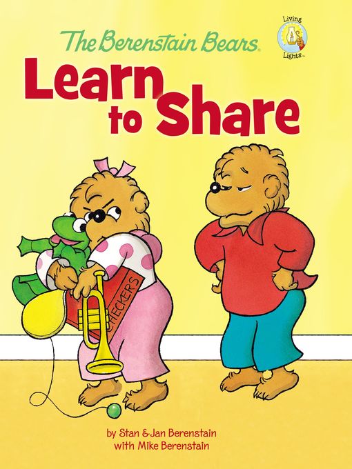 The Berenstain Bears Learn to Share