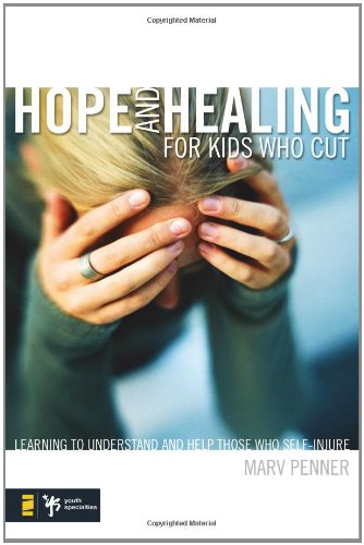 Hope and Healing for Kids Who Cut