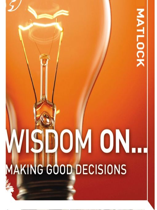 Wisdom On... Making Good Decisions