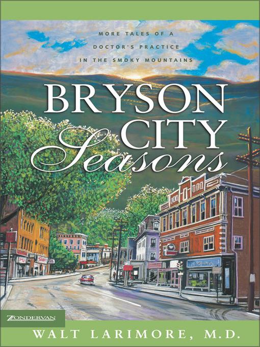 Bryson City Seasons: More Tales of a Doctors Practice in the Smoky Mountains