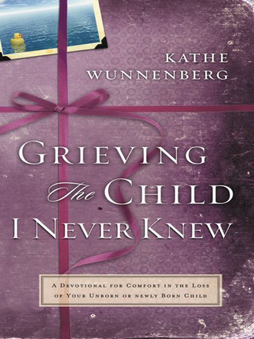 Grieving the Child I Never Knew