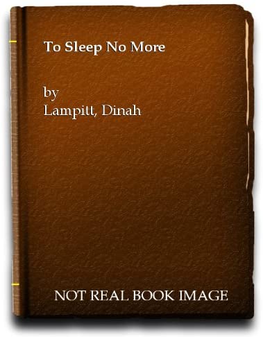 To sleep no more