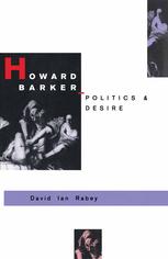 Howard Barker, Politics and Desire