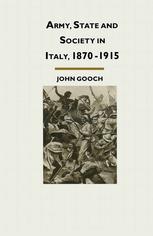 Army, State, and Society in Italy, 1870-1915