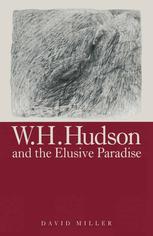 W.H. Hudson and the Elusive Paradise