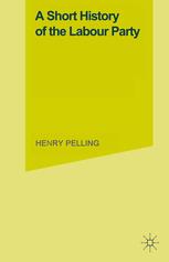 A Short History Of The Labour Party / Henry Pelling