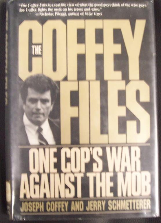 The Coffey Files: One Cop's War Against the Mob