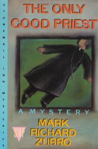 The Only Good Priest (Tom &amp; Scott Mysteries)