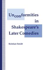 Unconformities In Shakespeare's Later Comedies