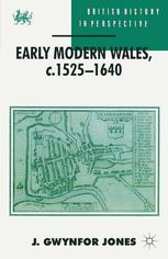 Early Modern Wales, 1525-1640