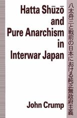 Hatta Shuzo and Pure Anarchism in Interwar Japan