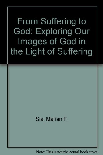 From Suffering To God