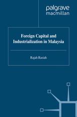 Foreign Capital &amp; Industrialization in Malaysia