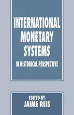 International Monetary Systems in Historical Perspective