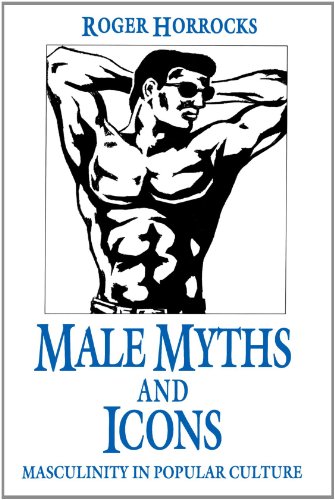 Male Myths and Icons