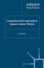 Competition and Cooperation in Japanese Labour Markets