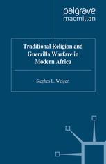 Traditional Religion and Guerilla Warfare in Modern Africa