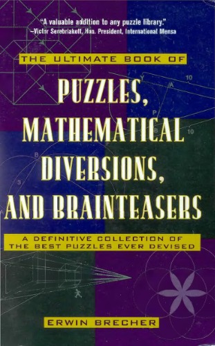 The Ultimate Book of Puzzles, Mathematical Diversions, and Brainteasers