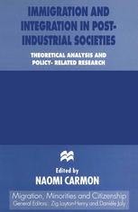 Immigration and Integration in Post-Industrial Societies