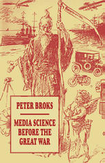 Media Science Before The Great War