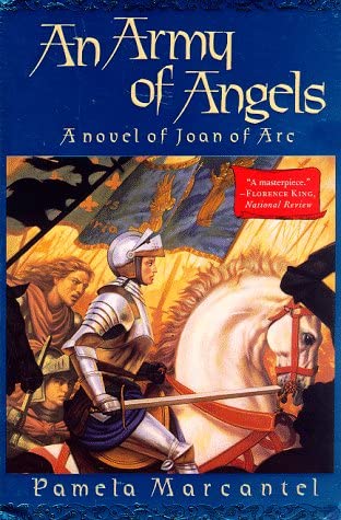 An Army of Angels: A Novel of Joan of Arc