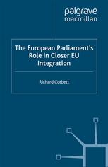 The European Parliament's Role in Closer Eu Integration