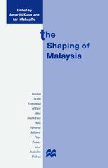 The Shaping Of Malaysia