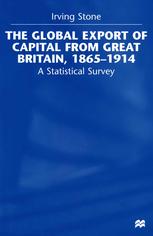 The Global Export of Capital from Great Britain 1865-1914