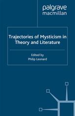 Trajectories of Mysticism in Theory and Literature