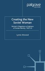 Creating the New Soviet Woman