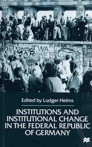 Institutions and Institutional Change in the Federal Republic of Germany