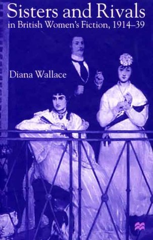 Sisters and Rivals in British Women's Fiction, 1914-39