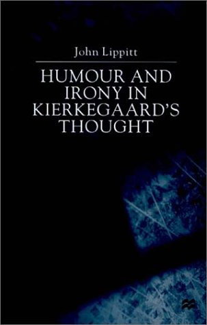 Humour and Irony in Kierkegaard's Thought