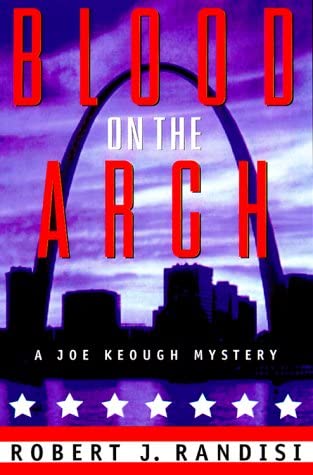 Blood on the Arch: A Joe Keough Mystery (Joe Keough Mysteries)