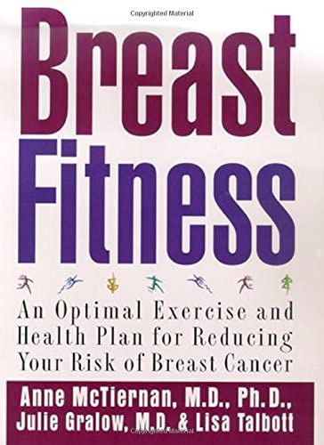 Breast Fitness: An Optimal Exercise and Health Plan for Reducing Your Risk of Breast Cancer