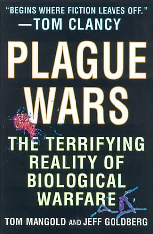 Plague Wars: The Terrifying Reality of Biological Warfare
