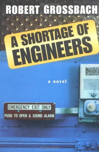 A Shortage of Engineers: A Novel