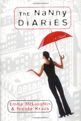 The Nanny Diaries: A Novel