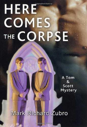 Here Comes the Corpse A Tom &amp; Scott Mystery